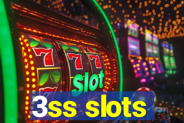 3ss slots